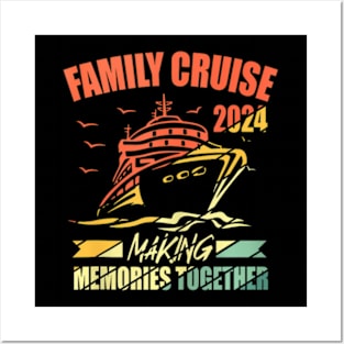 Family Cruise 2024 Family Vacation Making Memories Together Posters and Art
